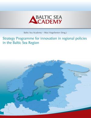 Cover of the book Strategy Programme for innovation in regional policies in the Baltic Sea Region by Heinz Duthel