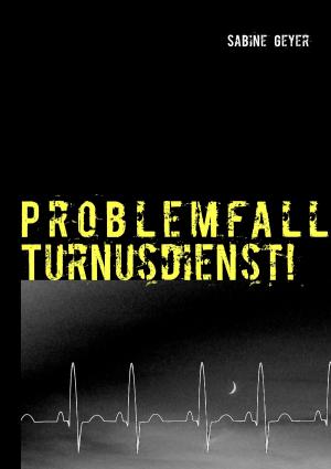 Cover of the book Problemfall Turnusdienst! by Simon Käßheimer