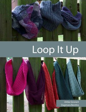 Cover of the book Loop it up by Jouna Rissanen, Krisse Chrissie Heart Sydän, Taru Ahonen, Sami Laitala