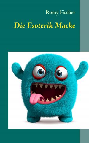 Cover of the book Die Esoterik Macke by Marlene Schachner, Edouard Akom