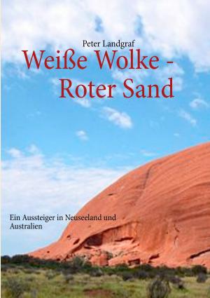 Cover of the book Weiße Wolke - Roter Sand by Robert Klíma, Renate Klíma