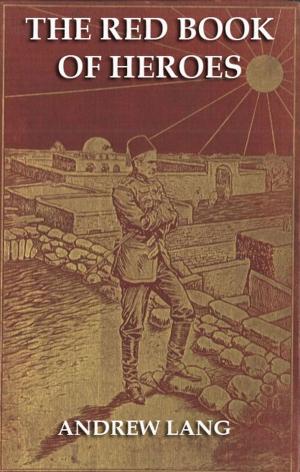Cover of the book The Red Book Of Heroes by H. G. Wells
