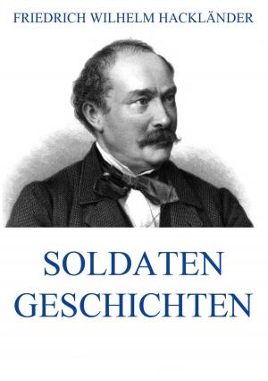 Cover of the book Soldatengeschichten by Johann Wolfgang von Goethe