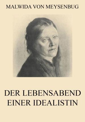 Cover of the book Der Lebensabend einer Idealistin by Joseph von Eichendorff