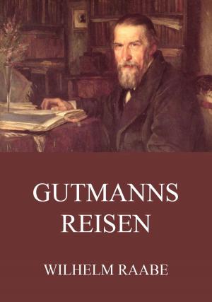 Cover of the book Gutmanns Reisen by Vincenzo Bellini, Carlo Graf Pepoli