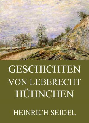 Cover of the book Geschichten von Leberecht Hühnchen by Joseph von Eichendorff