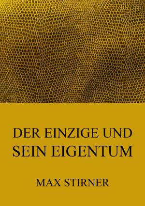 Cover of the book Der Einzige und sein Eigentum by Sir Walter Scott