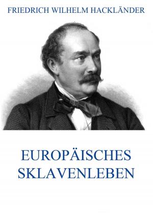 Cover of the book Europäisches Sklavenleben by H. G. Wells