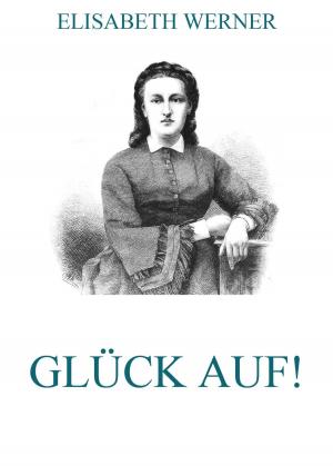 Cover of the book Glück Auf! by Carl Maria von Weber, Johann Friedrich Kind