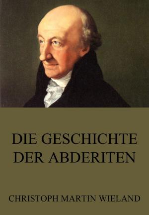 Cover of the book Die Geschichte der Abderiten by August Strindberg