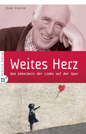 Cover of the book Weites Herz by Jean Vanier