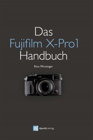 Cover of the book Das Fujifilm X-Pro1 Handbuch by Cora Banek, Georg Banek