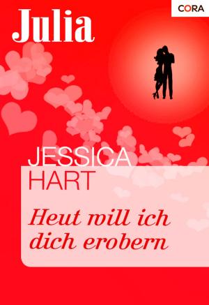 Cover of the book Heut will ich dich erobern by Annie Burrows, Ann Lethbridge
