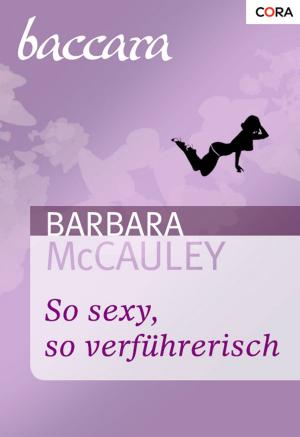 Cover of the book So sexy, so verführerisch by ANNIE BURROWS