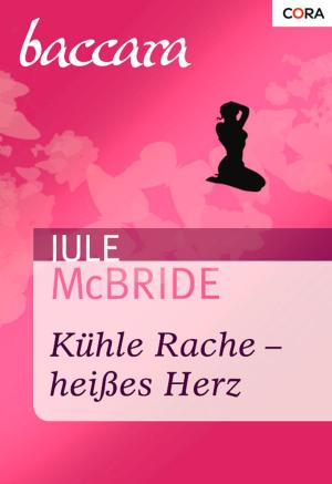 Book cover of Kühle Rache - heißes Herz