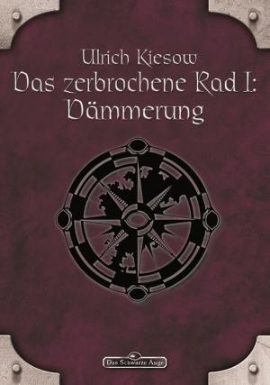 Book cover of DSA 56: Das zerbrochene Rad 1 - Dämmerung