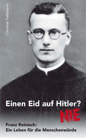 Cover of the book Einen Eid auf Hitler? NIE by Philosophical Library