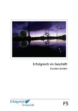 Cover of the book Modul F5: Kunden binden by Martina Caspary, Gerhard Gieschen