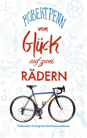 Cover of Vom Glück auf zwei Rädern