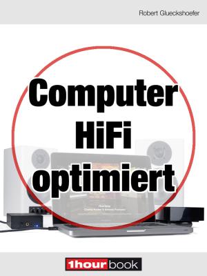 Cover of the book Computer-HiFi optimiert by Robert Glueckshoefer