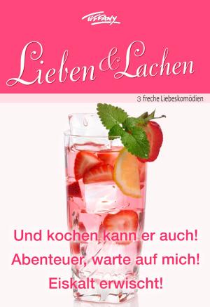 bigCover of the book Tiffany Lieben & Lachen Band 0008 by 