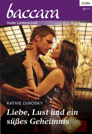 Cover of the book Liebe, Lust und ein süßes Geheimnis by Therry Romano
