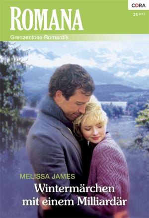 Cover of the book Wintermärchen mit einem Milliardär by Julia James