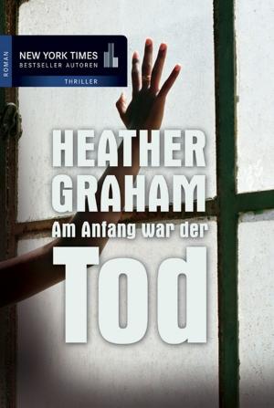Cover of the book Am Anfang war der Tod by Lori Foster