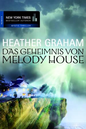 Cover of the book Das Geheimnis von Melody House by Christiane Heggan