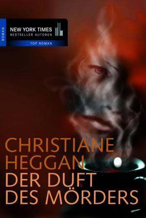 Cover of the book Der Duft des Mörders by Christiane Heggan