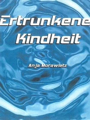 Cover of the book Ertrunkene Kindheit by Benjamin Osei Kuffour Jnr.