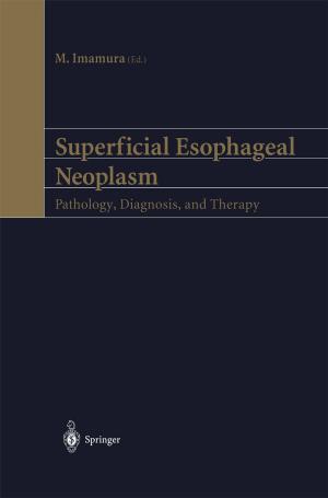 Cover of the book Superficial Esophageal Neoplasm by Akira Miyazaki