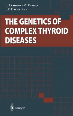 Cover of the book The Genetics of Complex Thyroid Diseases by Manabu Iguchi, Yoshiaki Ueda, Tomomasa Uemura