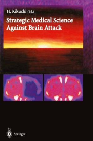 Cover of the book Strategic Medical Science Against Brain Attack by Ke Xu, Susumu Terakawa