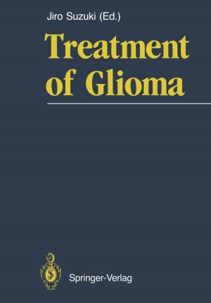 Cover of the book Treatment of Glioma by Naofumi Honda, Takahiro Kawai, Yoshitsugu Takei