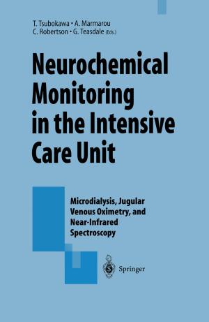 Cover of the book Neurochemical Monitoring in the Intensive Care Unit by Masaki Uchida
