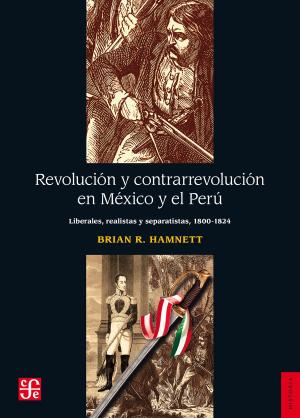 Book cover of Revolución y contrarrevolución en México y el Perú