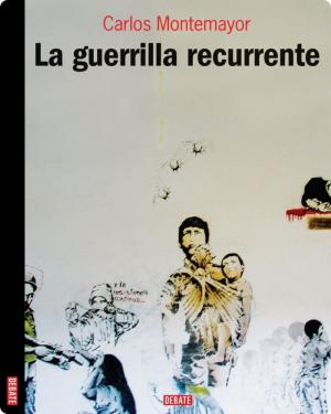 Cover of the book La guerrilla recurrente by Martha Givaudan, Delil Athié