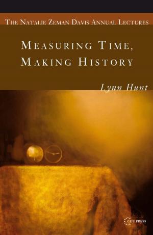 Cover of the book Measuring Time, Making History by Oksana Sarkisova, Péter Apor