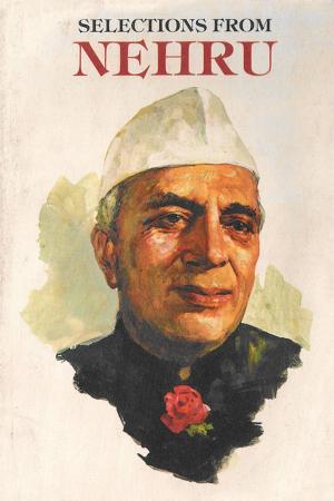 Cover of the book Selections from Nehru by Thangam Philip