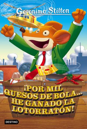 Cover of the book ¡Por mil quesos de bola... he ganado la lotorratón! by Joan Manuel Gisbert