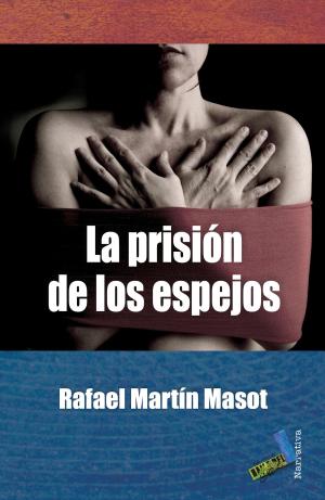 Cover of the book La prisión de los espejos by Inma Luna