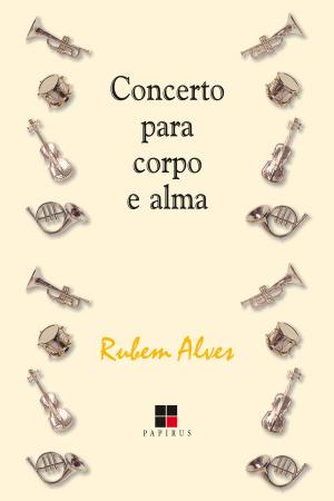 Cover of the book Concerto para corpo e alma by Rubem Alves