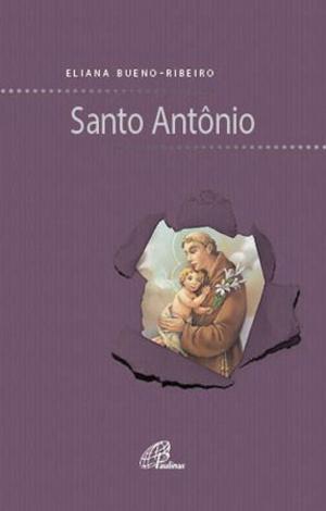Cover of the book Santo Antonio by Jacil Rodrigues de Brito, Aldo Colombo