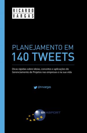 Cover of the book Planejamento em 140 Tweets by Ricardo Viana Vargas, Allan Christian Rocha