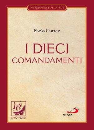 Cover of the book I dieci comandamenti. La vita in Cristo by Papa Francesco