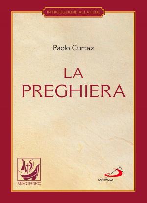 Book cover of La preghiera. Nella vita cristiana