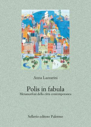 Cover of the book Polis in fabula by Andrea Camilleri, Gian Mauro Costa, Alicia Giménez-Bartlett, Antonio Manzini, Francesco Recami