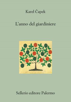 Cover of the book L'anno del giardiniere by Andrea Camilleri