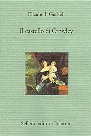 Cover of the book Il castello di Crowley by Giuseppe Scaraffia